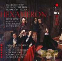 Hexameron. Variations de Bravoure sur la Marche des Puritains de Bellini: Liszt, Chopin, Czerny, Thalberg, Herz, Pixis